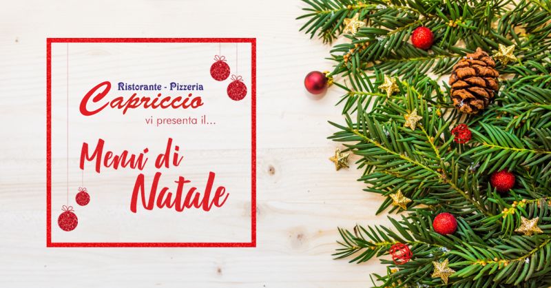 Menu Di Natale In Famiglia.Ristorante Pizzeria Capriccio Offerta Menu Di Natale Sihappy