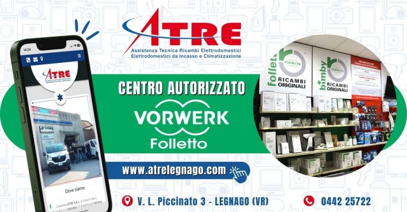 Centro autorizzato riparazione vendita accessori Vorwerk Folletto Legnago