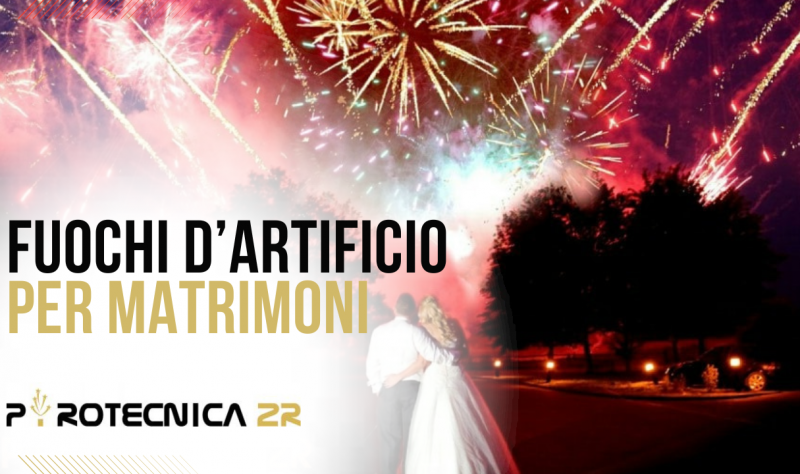 Fuochi artificiali per matrimoni a Guidonia Montecelio