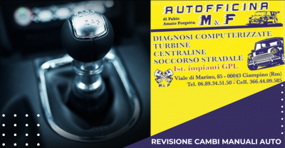 offerta migliore officina per revisioni dei cambi manuali auto ai castelli romani